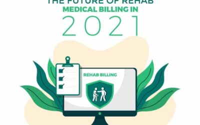 Avoid Common Mistakes and Future of Rehab Billing 2022