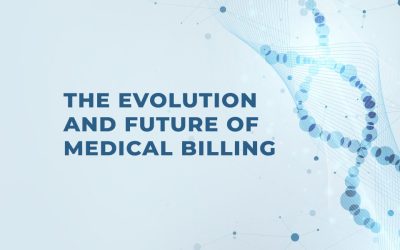 The Evolution & Future of Medical Billing