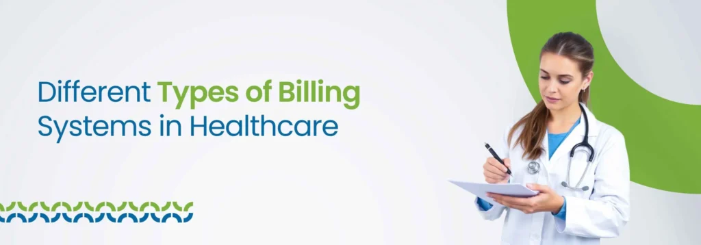 Banner Different Types of Billing Systems in Healthcare