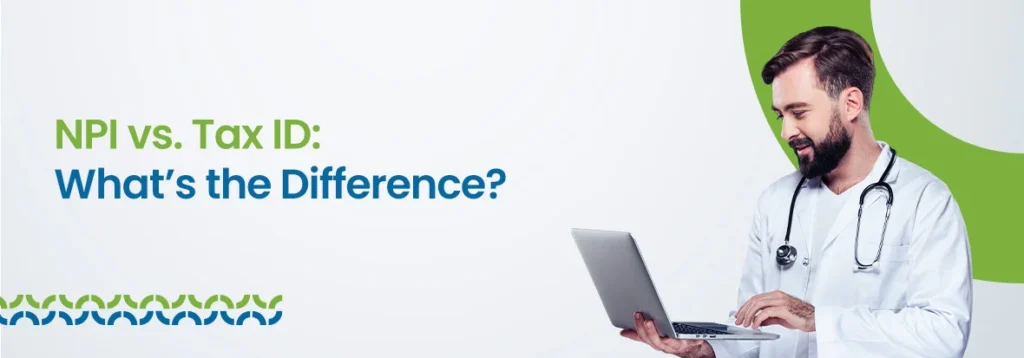 NPI vs. Tax ID