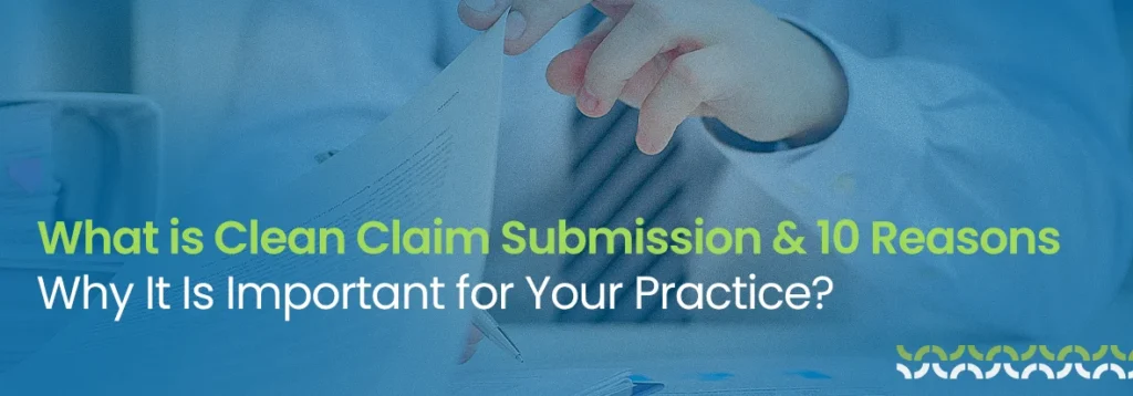 Clean Claim Submission