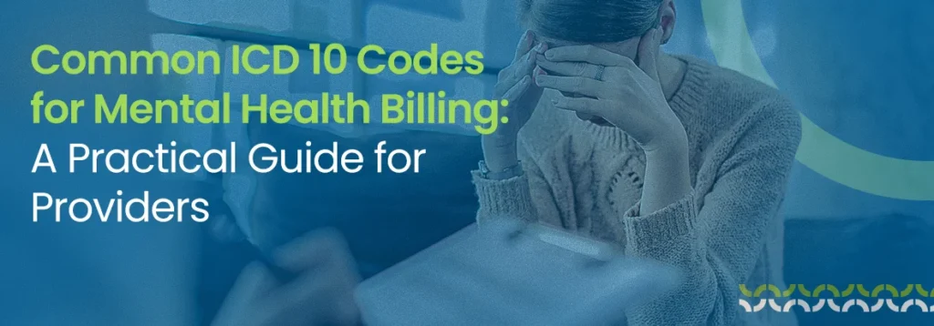 Common ICD 10 Codes for Mental Health Billing