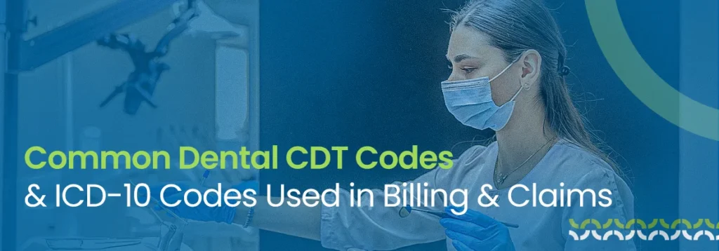 Dental CDT Codes & ICD-10 Codes
