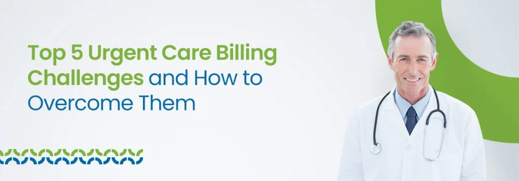 Urgent Care Billing Challenges