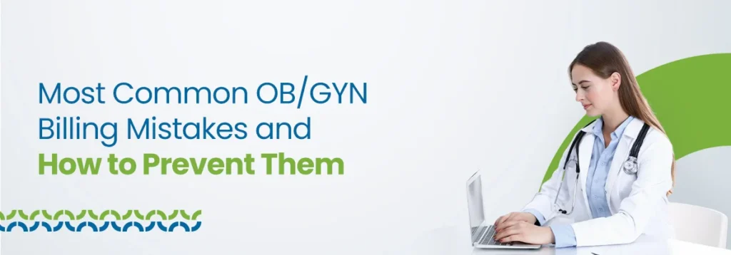 Most Common OB/GYN Billing Mistakes