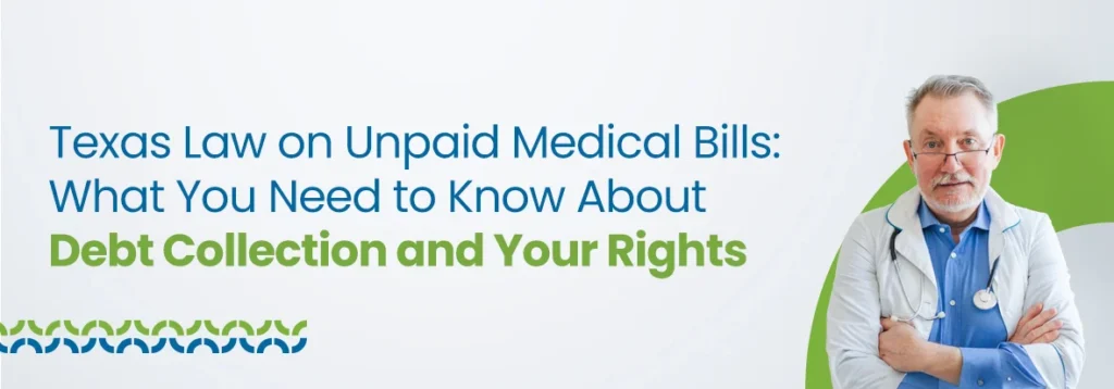 Texas Law on Unpaid Medical Bills