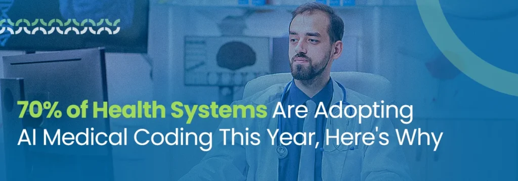 Health Systems Are Adopting AI Medical Coding