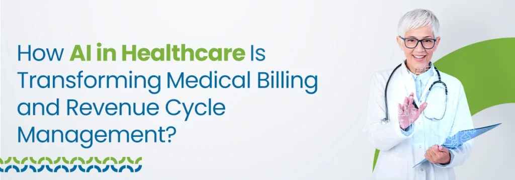 AI in Healthcare Is Transforming Medical Billing