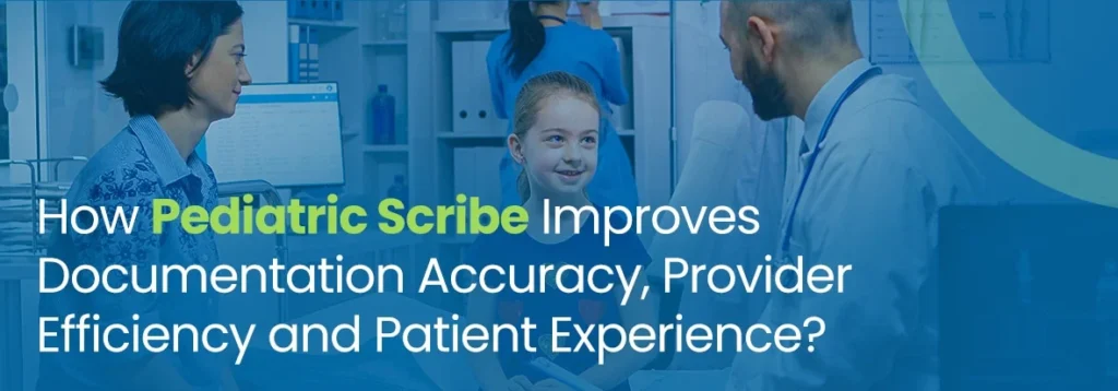 Pediatric Scribe Improves Documentation Accuracy
