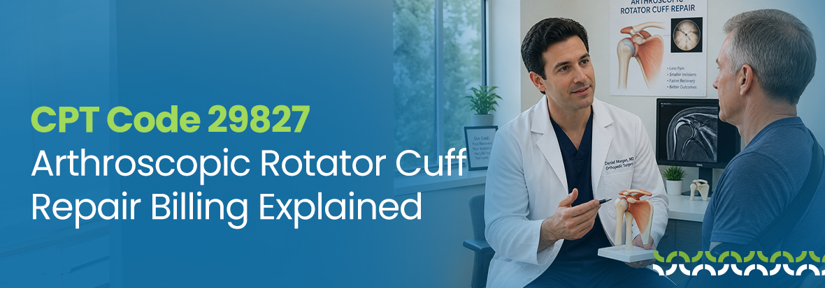 CPT Code 29827: Arthroscopic Rotator Cuff Repair Billing