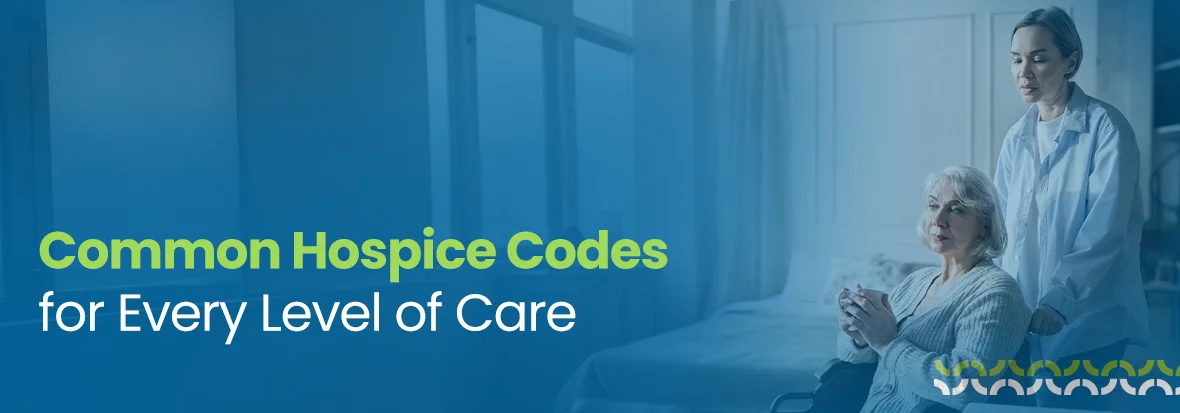 Hospice Codes for Every Level of Care