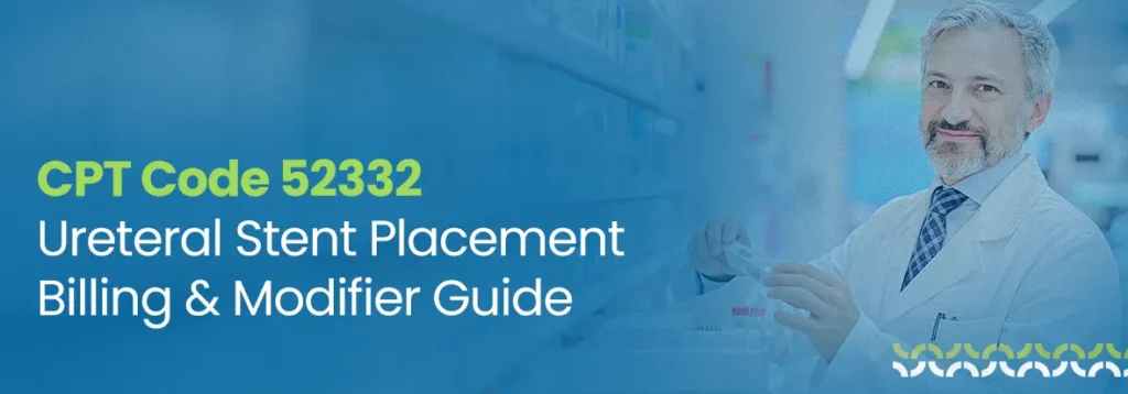 Ureteral Stent Placement Billing & Modifier